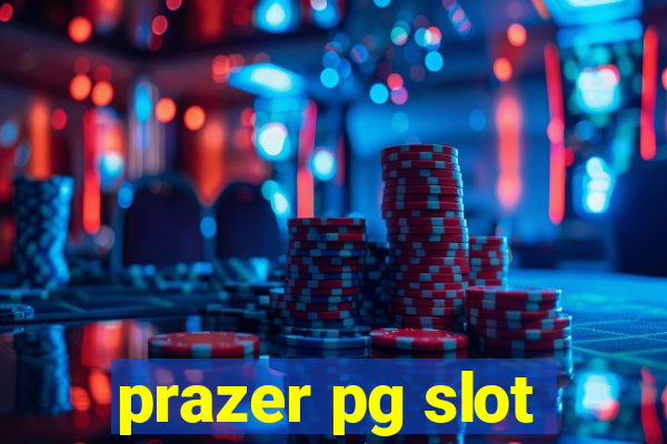 prazer pg slot